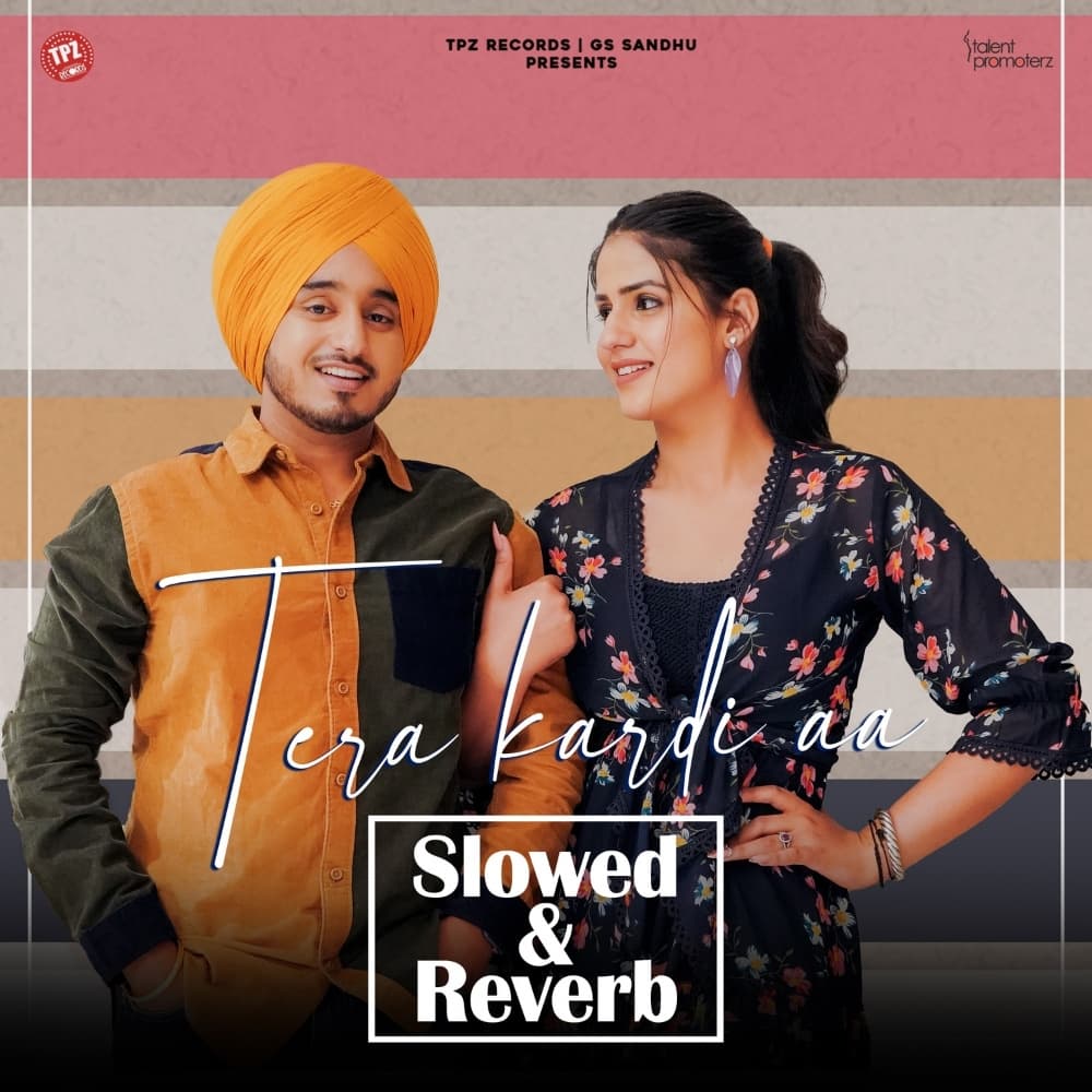 Tera Kardi Aa (Slowed & Reverb)
